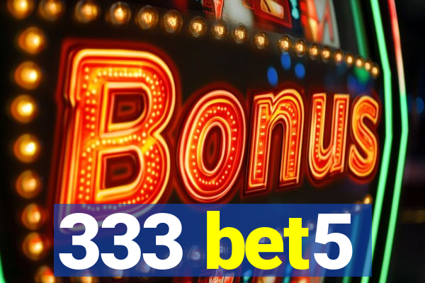 333 bet5